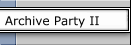Archive Party II
