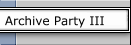 Archive Party III