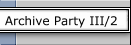 Archive Party III/2